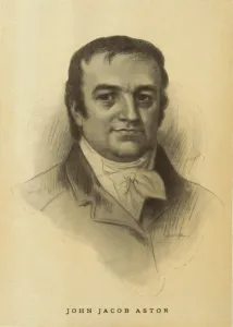 Astor Prints: John Jacob Astor 1763-1848 the first very rich person in the United States made his fortune in the fur trading
