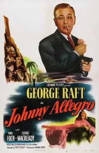 Images Dated 1st July 2008: JOHNNY ALLEGRO, US poster art, George Raft, (top), Nina Foch, (bottom), 1949