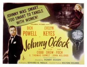 Evelyn Prints: JOHNNY O'CLOCK, Dick Powell, Evelyn Keyes, 1947