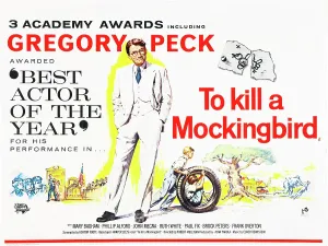 Title Card Prints: TO KILL A MOCKINGBIRD, center: Gregory Peck on British Quad poster, 1962