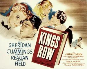 Reagan Prints: KINGS ROW, Ann Sheridan, Ronald Reagan, Betty Field, Robert Cummings, 1942
