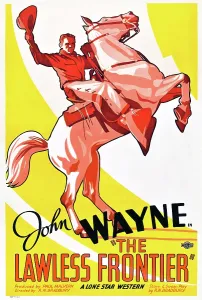 Images Dated 12th March 2010: THE LAWLESS FRONTIER, John Wayne on poster art, 1934