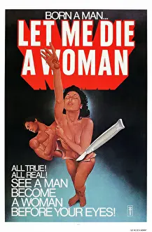 Operation Prints: LET ME DIE A WOMAN, US poster art, 1978, Hygiene Films / Courtesy: Everett Collection