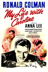 Colman Prints: MY LIFE WITH CAROLINE, US poster, Ronald Colman, Anna Lee, 1941