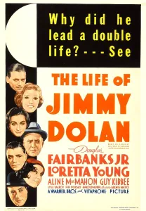 Harold Prints: THE LIFE OF JIMMY DOLAN, from top: Douglas Fairbanks Jr