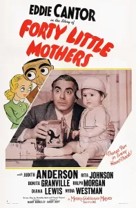 Baby Prints: FORTY LITTLE MOTHERS, US poster art, from left: Eddie Cantor, baby Quintanilla, 1940