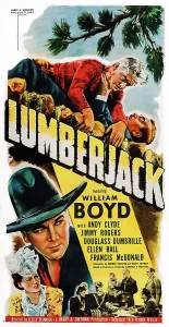 1944 Movies Prints: LUMBERJACK, top and bottom: William Boyd, far bottom: Ellen Hall on poster art, 1944