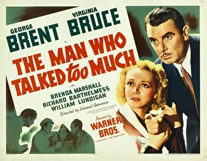 Brent Prints: THE MAN WHO TALKED TOO MUCH, from left: Virginia Bruce, George Brent, 1940
