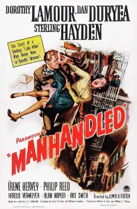 Lamour Prints: MANHANDLED, US poster art, from left: Dan Duryea, Dorothy Lamour, 1949