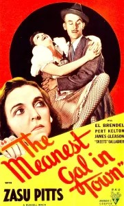 Gleason Prints: THE MEANEST GAL IN TOWN, from left: Zasu Pitts, James Gleason on midget window card, 1934
