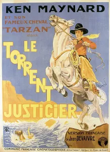 Horseback Prints: MOUNTAIN JUSTICE, (aka LE TORRENT JUSTICIER), French poster art, Ken Maynard, 1930