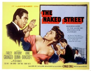 Anthony Prints: THE NAKED STREET, Anthony Quinn, Anne Bancroft, Farley Granger, 1955