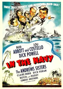 Ocean Prints: IN THE NAVY, top from left: Dick Powell