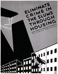 Villain Prints: New York, Poster promoting planned housing as a method to deter crime in the slums