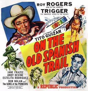 Andy Prints: ON THE OLD SPANISH TRAIL, US poster art, top left: Roy Rogers; below: Andy Devine, 1947