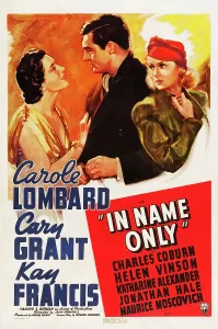 Images Dated 4th September 2009: IN NAME ONLY, from left: Kay Francis, Cary Grant, Carole Lombard on window card, 1939