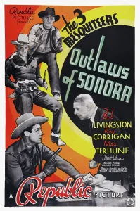 Images Dated 6th December 2014: OUTLAWS OF SONORA, left from top: Max Terhune, Ray Corrigan, Bob Livingston, 1938