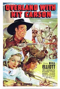 Bill Prints: OVERLAND WITH KIT CARSON, clockwise: Bill Elliott, Iris Meredith on poster art, 1939