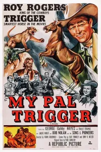 Dale Prints: MY PAL TRIGGER, US poster art, top right: Roy Rogers; below: Dale Evans, 1946