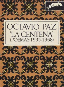 State Of Mexico Prints: PAZ, Octavio (1914-1998). 'La Centena' (The Hundred) (poems 1935-1968)