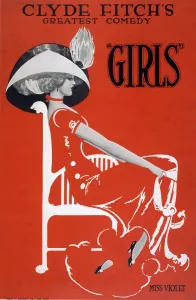 Playwright Prints: Poster for Clyde Fitch's (1865-1909) greatest comedy, 'Girls.' 1910