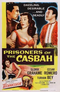 Romero Prints: PRISONERS OF THE CASBAH, l-r: Cesar Romero, Gloria Grahame, Turhan Bey on poster art, 1953