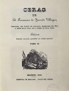 QUEVEDO y VILLEGAS, Francisco de (1580-1645). Edition of Quevedo's works made in madrid (1841). Private Collection. AISA/Everett Collection**US SALES ONLY**