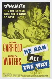 Crime Prints: HE RAN ALL THE WAY, US poster art, from left: John Garfield, Shelley Winters, 1951