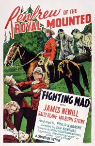 B Movie Prints: RENFREW OF THE ROYAL MOUNTED, US poster art, in uniform: James Newill; Fighting Mad, 1937