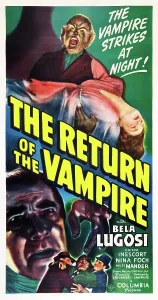 1944 Movies Prints: THE RETURN OF THE VAMPIRE, bottom left: Bela Lugosi, 1944