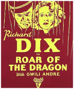 Andre Prints: ROAR OF THE DRAGON, from left on US poster art: Richard Dix, Gwili Andre, 1932
