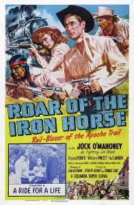 Remake Prints: ROAR OF THE IRON HORSE, RAIL-BLAZER OF THE APACHE TRAIL