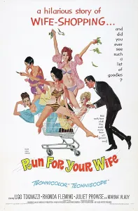 Busty Prints: RUN FOR YOUR WIFE, (aka UNA MOGLIE AMERICANA), US poster, 1965