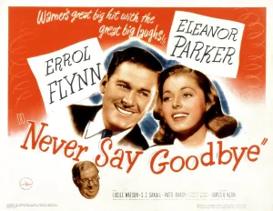 Errol Prints: NEVER SAY GOODBYE, Errol Flynn, Eleanor Parker, S.Z. Sakall (bottom), 1946