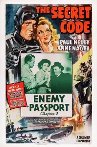3ev In Prints: THE SECRET CODE, top l-r: Paul Kelly, Anne Nagel, Chapter 1: Enemy Passport, 1942