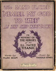 Sheet Music Prints: Sheet Music: The band played Nearer my God to thee as the ship went down - 1912