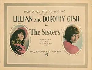 Lillian Prints: THE SISTERS, from left, Lillian Gish, Dorothy Gish, 1914