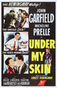 Films By Jean Negulesco Prints: UNDER MY SKIN, US poster art, John Garfield