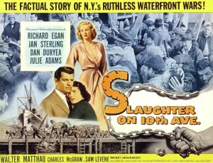 Adams Prints: SLAUGHTER ON TENTH AVENUE, Richard Egan, Jan Sterling, Julie Adams, 1957