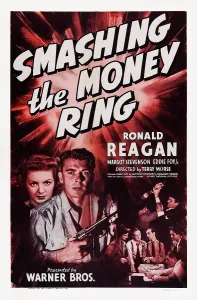 Stevenson Prints: SMASHING THE MONEY RING, US poster art, bottom left: Margot Stevenson, Ronald Reagan, 1939