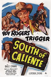 Sign Prints: SOUTH OF CALIENTE, top center: Roy Rogers, bottom left: Dale Evans, 1951