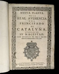 Catalunya Prints: Spain. Kingdom of Felipe V. Decree of Nueva Planta (1716)