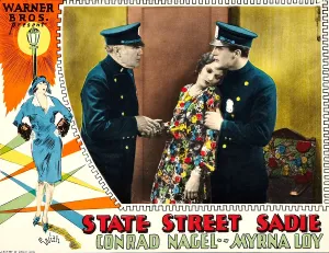 Police Uniform Prints: STATE STREET SADIE, center: Myrna Loy on lobbycard, 1928