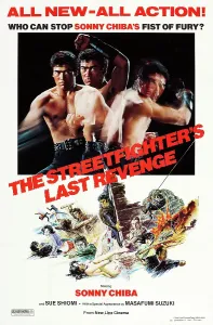 Sequel Prints: THE STREETFIGHTER'S LAST REVENGE, US poster art, Sonny Chiba, 1974