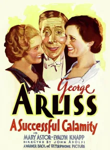 Evalyn Prints: A SUCCESSFUL CALAMITY, from left on US poster art: Evalyn Knapp