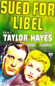 Hayes Prints: SUED FOR LIBEL, US poster art, from left: Kent Taylor, Linda Hayes, 1939