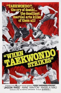 Angela Prints: WHEN TAEKWONDO STRIKES, (aka TAI QUAN ZHEN JIU ZHOU)