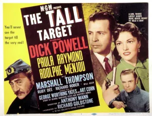 2004 Prints: THE TALL TARGET, Adolphe Menjou, Dick Powell, Paula Raymond, 1951