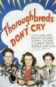 Judy Prints: THOROUGHBREDS DON'T CRY, Mickey Rooney, Judy Garland, Ronald Sinclair, 1937