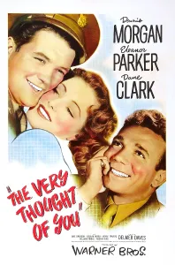 Images Dated 30th September 2013: THE VERY THOUGHT OF YOU, US poster, Dennis Morgan, Eleanor Parker, Dane Clark, 1944